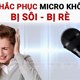 Tổng hợp các lỗi thường gặp khi sử dụng mic thu âm và cách khắc phục